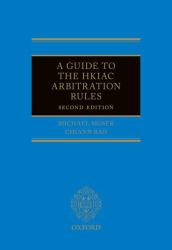 A Guide to the HKIAC Arbitration Rules 2e
