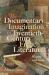 The Documentary Imagination in Twentieth-Century French Literature : Writing with Facts