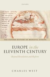 Europe in the Eleventh Century : Beyond Revolution and Reform