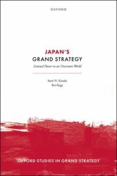 Japan's Grand Strategy : Liminal Power in an Uncertain World