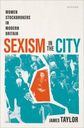 Sexism in the City : Women Stockbrokers in Modern Britain