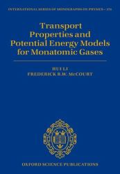Transport Properties and Potential Energy Models for Monatomic Gases