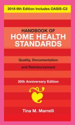 Handbook of Home Health Standards : Quality, Documentation, and Reimbursement