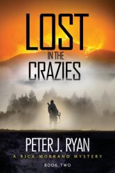 Lost in the Crazies : Riveting Suspense Set in the Mountains of Montana