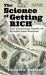 The Science of Getting Rich : The Inspiring Guide to Wealth and Success (Classic Edition)