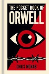 The Pocket Book of Orwell : A Concise Introduction to Orwell's Writings and Ideas