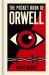 The Pocket Book of Orwell : A Concise Introduction to Orwell's Writings and Ideas