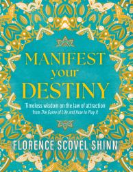 The Game of Life and How to Play It : Lessons from the Bestselling Classic on the Law of Attraction