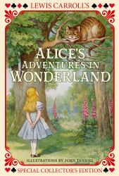 Alice's Adventures in Wonderland : Special Slipcased Collector's Edition with Original Illustrations by John Tenniel