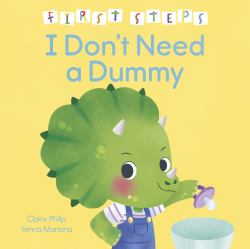 First Steps: I Don't Need a Pacifier