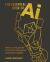 The Essential Book of Artificial Intelligence : Master the Mysteries of Artificial Intelligence in 12 Short Chapters