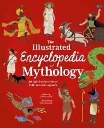 The Illustrated Encyclopedia of Mythology