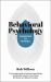 Knowledge in a Nutshell: Behavioral Psychology : The Complete Guide to Behavioral Psychology, Including the Theories of Ivan Pavlov, B. F. Skinner and Edward Thorndike
