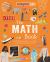 Curious Kids: the Math Book : An Illustrated Introduction to Numbers, Geometry, Computing, and More!