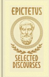 Epictetus: Selected Discourses