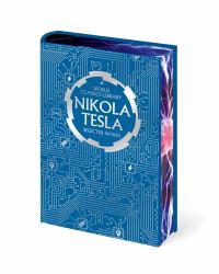 World Classics Library: Nikola Tesla : Selected Works