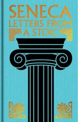 Seneca: Letters from a Stoic : Gilded Pocket Edition