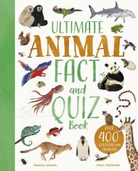 Ultimate Animal Fact and Quiz Book : Over 400 Questions and Answers