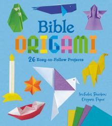 Bible Origami : 26 Easy-To-Follow Projects