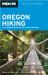 Oregon Hiking : The Complete Guide to More Than 490 Hikes