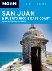 San Juan and Puerto Rico's East Coast : Including Vieques and Culebra
