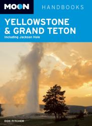Moon Yellowstone and Grand Teton : Including Jackson Hole