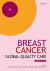 Breast Cancer : Global Quality Care