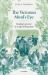 The Victorian Mind's Eye : Reading Literature in an Age of Illustration