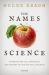 The Names of Science : Terminology and Language in the History of the Natural Sciences