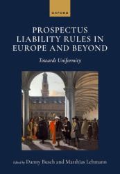 Prospectus Liability Rules in Europe and Beyond : Towards Uniformity