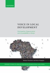 Voice in Local Development : Participation, Empowerment, and Accountability in Kenya