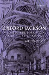 Oxford Jackson : Architecture, Education, Status, and Style