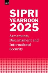 SIPRI Yearbook 2025 : Armaments, Disarmament and International Security