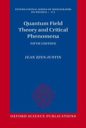 Quantum Field Theory and Critical Phenomena : Fifth Edition