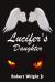 Lucifer's Daughter Lucifer's Daughter