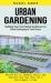 Urban Gardening : Building Your Own Herbal Apothecary by Herb Gardening in Your Home (Making Use of Cramped Spaces and Growing Your Own Food for a Sustainable Living)