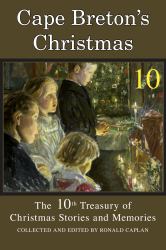 Cape Breton's Christmas, Book 10 : A 10th Treasury of Stories and Memories