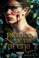 Prince of the Arena : A Beasts of the Briar Prequel Novella