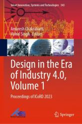 Design in the Era of Industry 4. 0, Volume 1 : Proceedings of ICoRD 2023