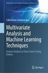 Multivariate Analysis and Machine Learning Techniques : Feature Analysis in Data Science Using Python