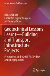 Geotechnical Lessons Learnt--Building and Transport Infrastructure Projects : Proceedings of the 2021 AGS Sydney Annual Symposium