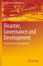 Disaster, Governance and Development : Perspectives from Bangladesh