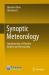 Synoptic Meteorology : Fundamentals of Weather Analysis and Forecasting