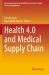 Health 4. 0 and Medical Supply Chain