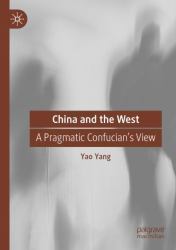 China and the West : A Pragmatic Confucian's View
