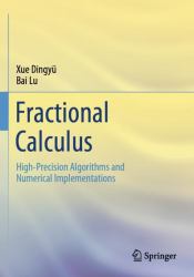 Fractional Calculus : High-Precision Algorithms and Numerical Implementations