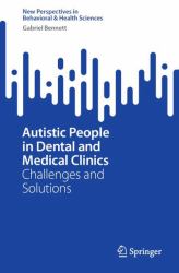 Autistic People in Dental and Medical Clinics : Challenges and Solutions