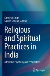 Religious and Spiritual Practices in India : A Positive Psychological Perspective