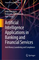 Artificial Intelligence Applications in Banking and Financial Services : Anti Money Laundering and Compliance