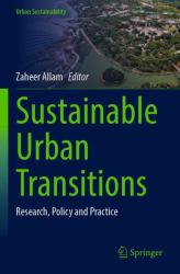 Sustainable Urban Transitions : Research, Policy and Practice